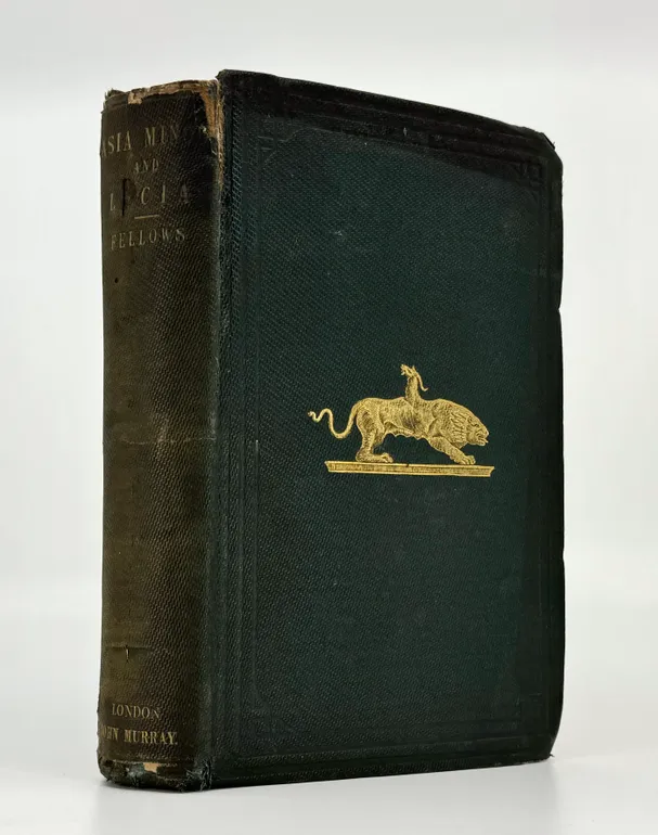 Travels and Researches in Asia Minor, more particularly in the Province of Lycia.