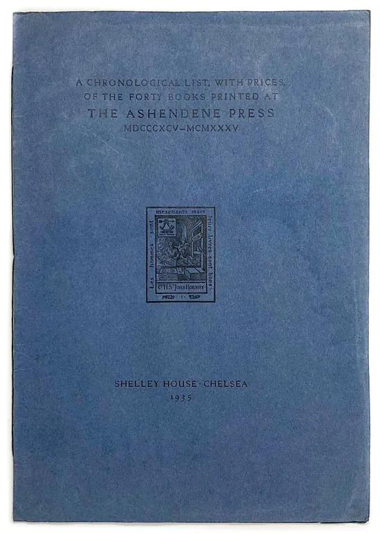 A Chronological list, with Prices, of the Forty Books printed at the Ashendene Press.