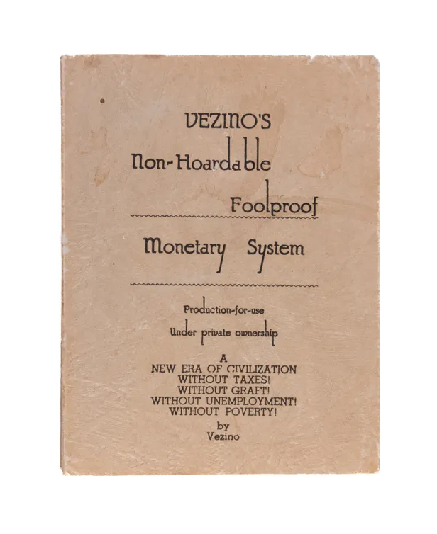 Vezino's Non-Hoardable Foolproof Monetary System.