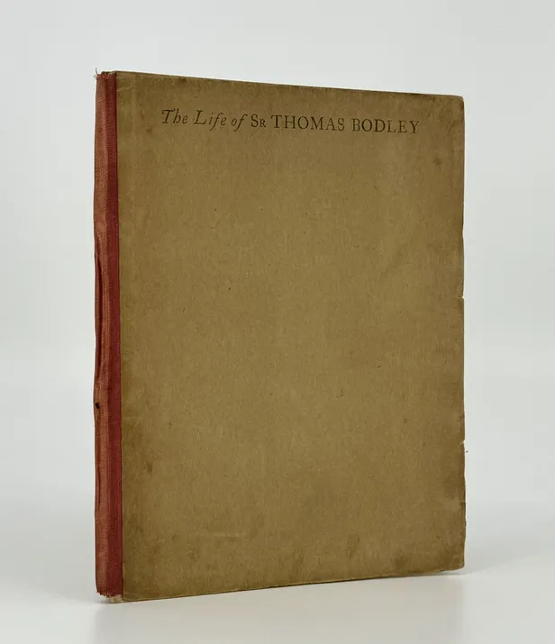 The Life of Sir Thomas Bodley. Written by Himself.