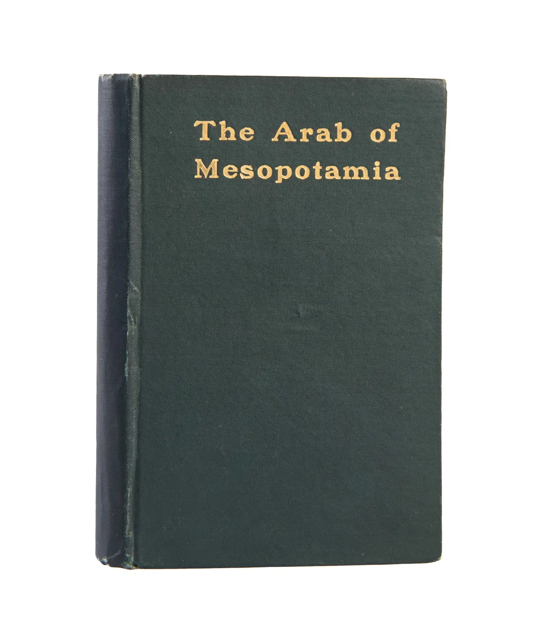 The Arab of Mesopotamia. [And] Asiatic Turkey.
