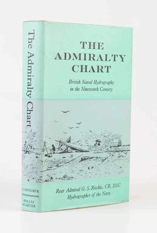 The Admiralty Chart: British Naval Hydrography in the Nineteenth Century.