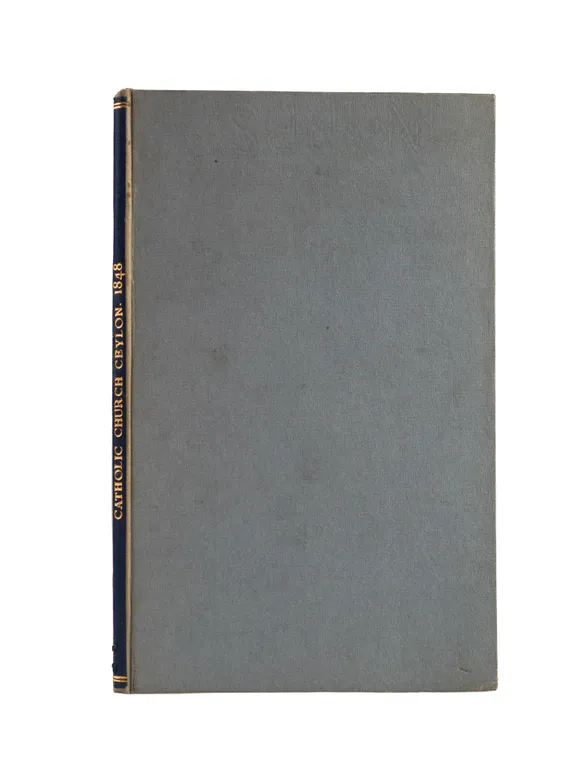 A Sketch of the Rise and Fall of the Catholic Church in Ceylon.