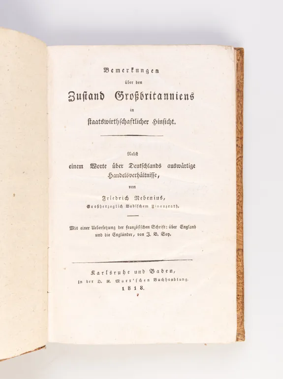 Bemerkungen über den Zustand Großbritanniens in staatswirthschaftlicher Hinsicht. Nebst einem Worte über Deutschlands auswärtige Handelsverhältnisse. Mit einer Uebersetzung der französischen Schrift: über England und die Engländer, von J. B. Say.