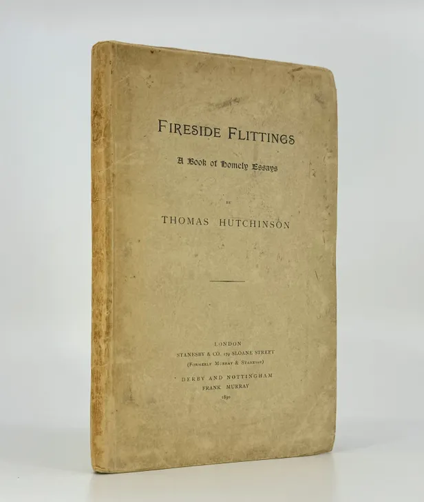 Fireside Flittings. A Book of Homely Essays.