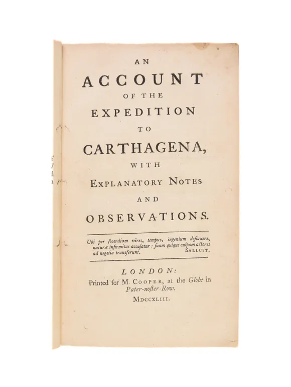 An Account of the expedition to Carthagena, with Explanatory Notes and Observations.