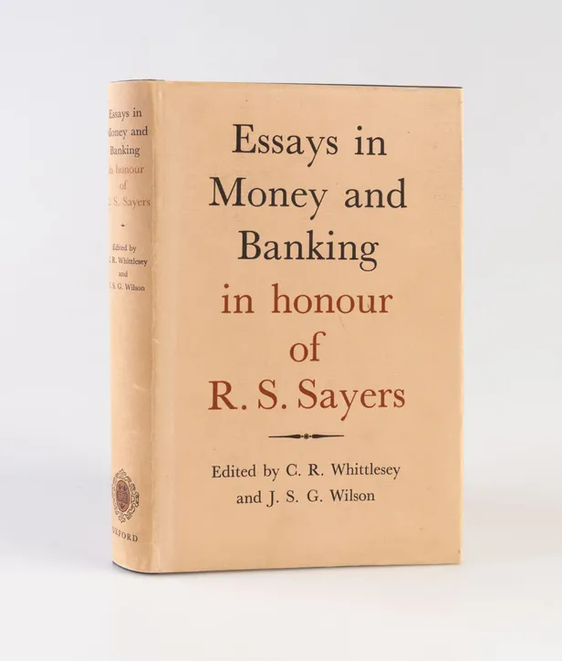 Essays in Money and Banking in honour of R. S. Sayers.