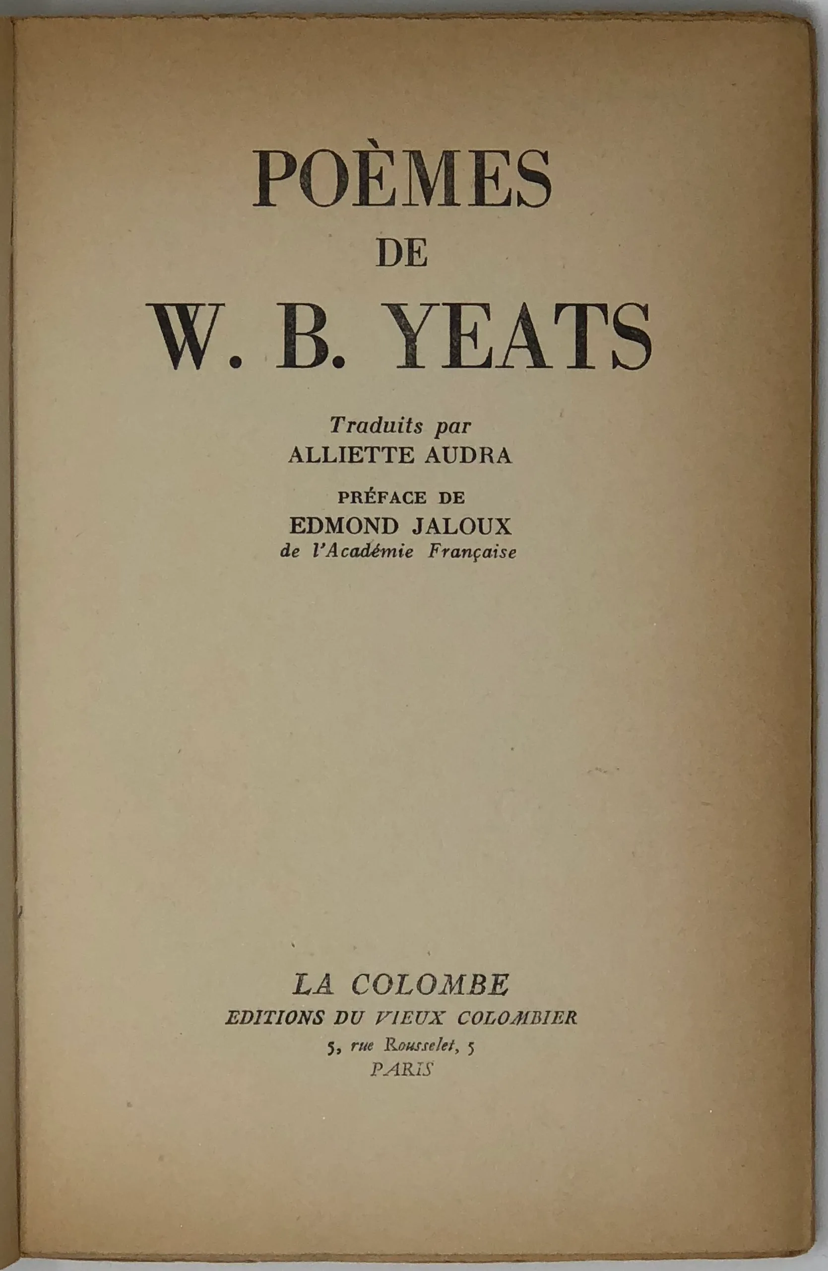 Poemes de W.B. Yeats. Traduit Par Alliette Audra.