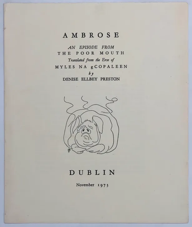 Ambrose. An Episode from The Poor Mouth Translated from the Erse of Myles Na Gcopaleen by Denise Ellbey Preston [Liam De Paor].