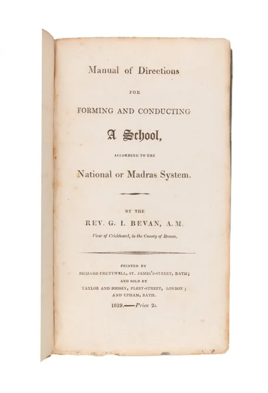 Manual of Directions for Forming and Conducting a School according to the National or Madras System.