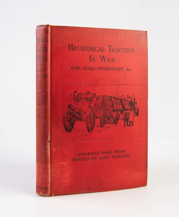 Mechanical Traction in War for road transportation with notes on automobiles generally.