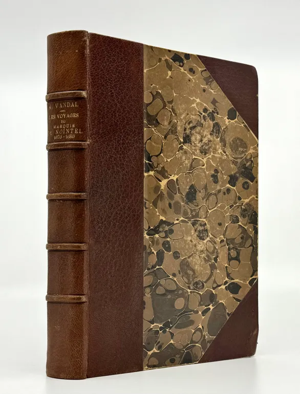 Les Voyages du Marquis de Nointel (1670-1680). L'Odyssée d'un ambassadeur.