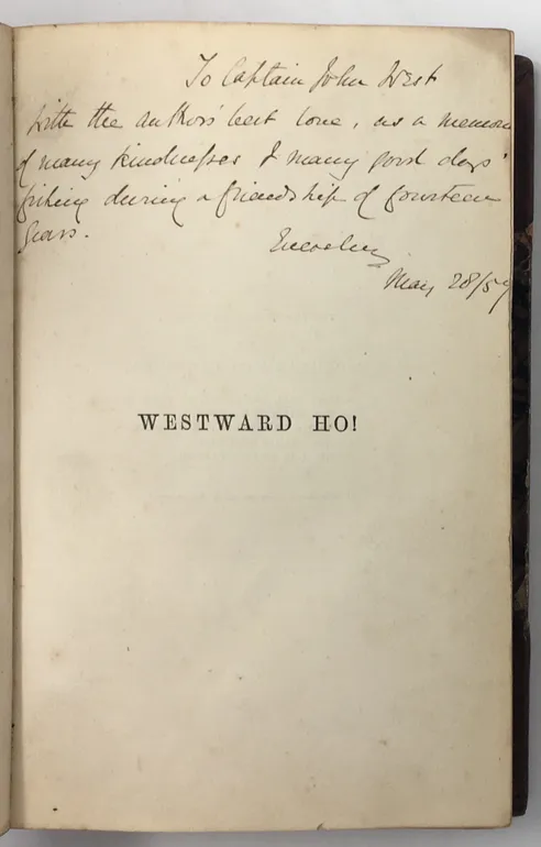 Westward Ho! or, The Voyages and Adventures of Sir Amyas Leigh, Knight, of Burrough, in the County of Devon, in the Reign of her most glorious Majesty Queen Elizabeth.