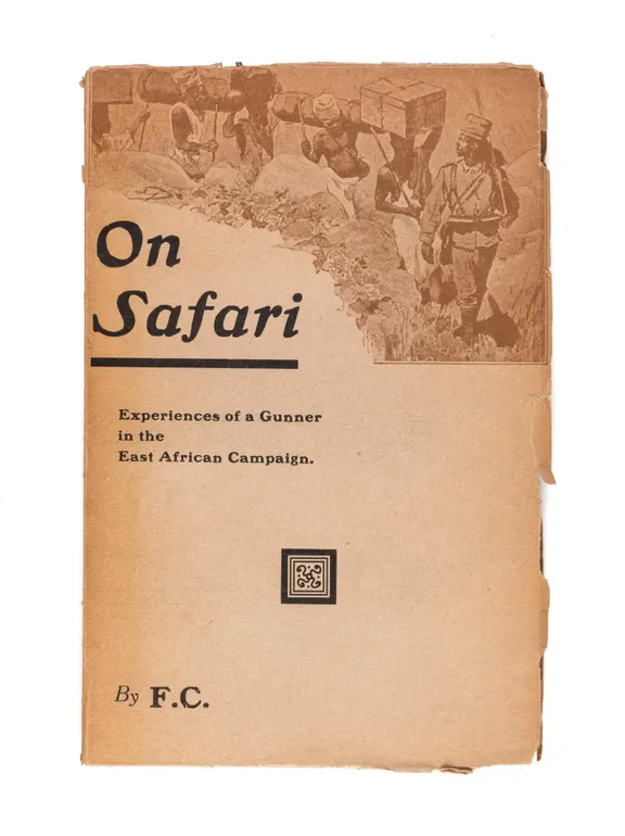 On Safari Experiences of a Gunner in the East African Campaign.