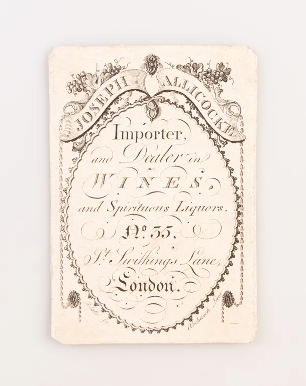 Importer and Dealer in Wines and Spiritous Liquors. No. 35, St Swithings Lane, London.