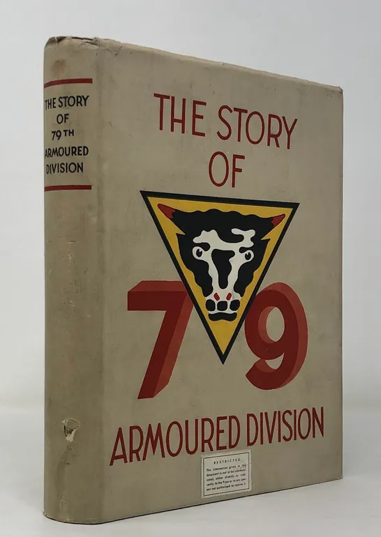 The Story of 79th Armoured Division. October 1942-June 1945.