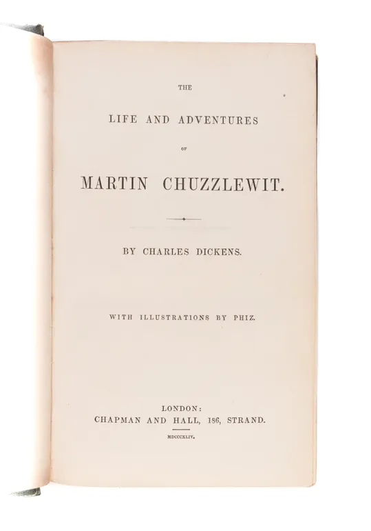 The Life and Adventures of Martin Chuzzlewit.