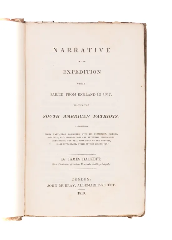 Narrative of the Expedition which sailed from England in 1817, to join the South American Patriots;