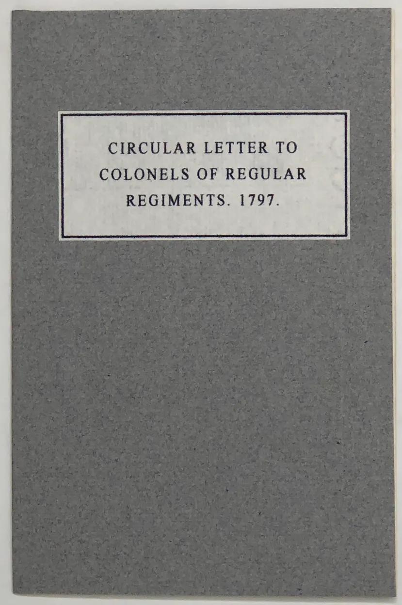 Copy of a Circular Letter to Colonels of Regular Regiments of Cavalry and Infantry.