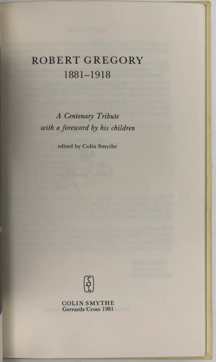 Robert Gregory 1881-1918. A Centenary Tribute with a Foreword by His Children.