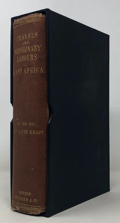 Travels, Researches, and Missionary Labours During an Eighteen Years' Residence in Eastern Africa.