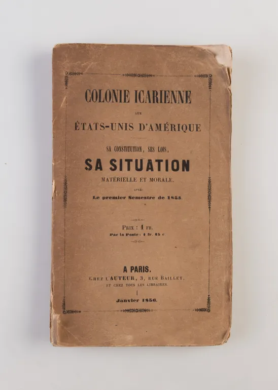 Colonie Icarienne aux États-Unis d'Amerique. Sa constitution, ses lois, sa situation matérielle et morale après le premier semestre.