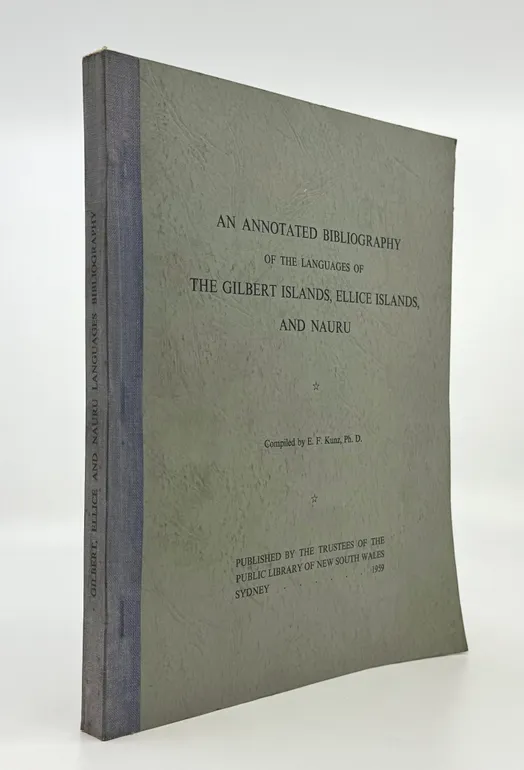 An Annotated Bibliography of the Languages of the Gilbert Islands, Ellice Islands and Nauru