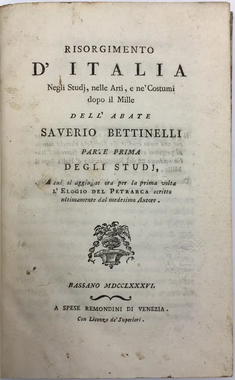 Risorgimento d'Italia negli studj, nelle arti, e ne' costumi dopo il Mille (Delle lode del Petrarca.)