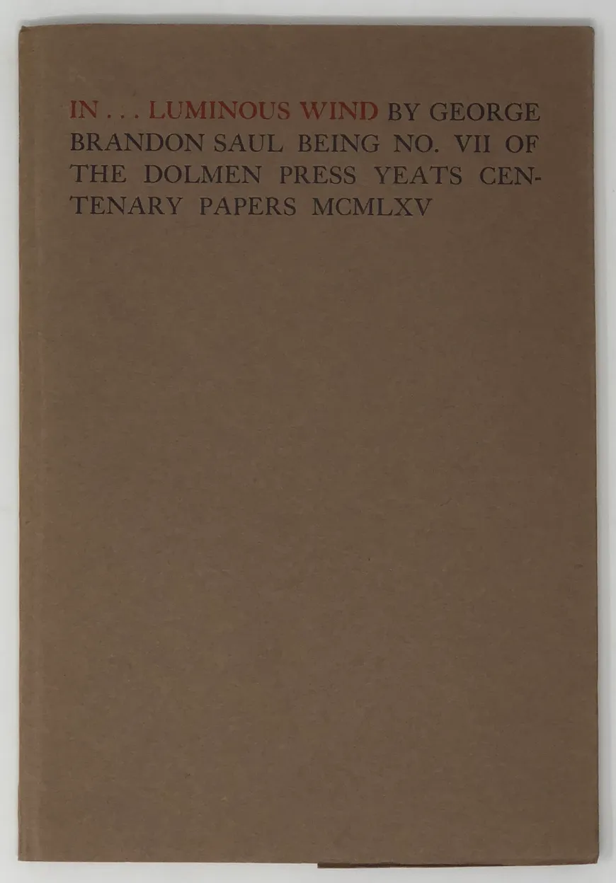 In ... Luminous Wind. Being No. VII of The Dolmen Press Centenary Papers.