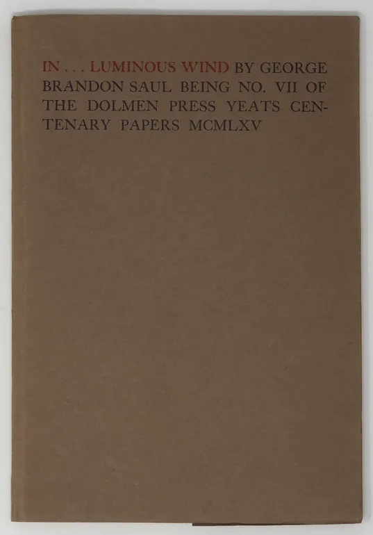 In ... Luminous Wind. Being No. VII of The Dolmen Press Centenary Papers.