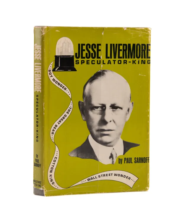 Jesse Livermore: Speculator-King.