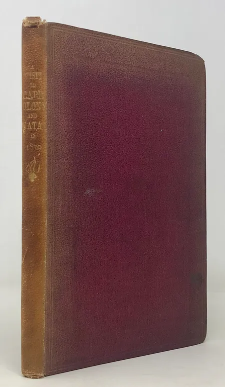 A Visit to Cape Colony and Natal in 1879.