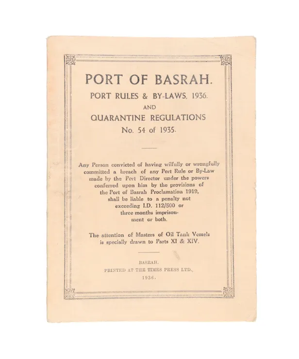 Port of Basrah. Port Rules & By-Laws, 1936. And Quarantine Regulations No.54 of 1935.