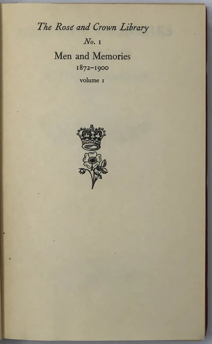 Since Fifty. Men and Their Memories, 1922-1938. Recollections of William Rothenstein.