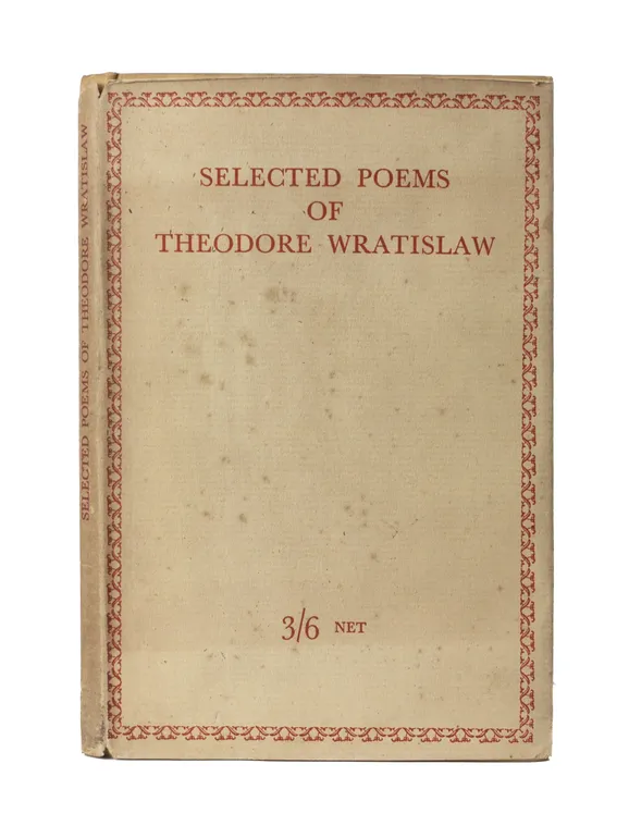 The Selected Poems of Theodore Wratislaw.