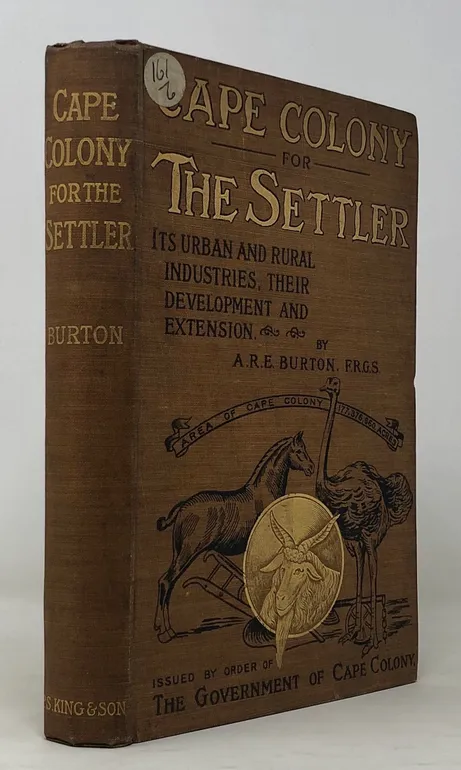 Cape Colony for the Settler: its Urban vand Rural Industries, their Development and Expansion.