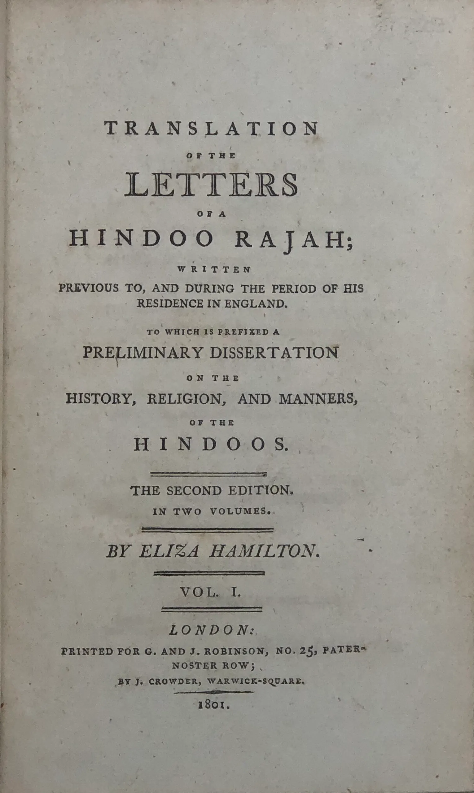 Translation of the letters of a Hindoo Rajah; written previous to and during the Period of his Residence in England...