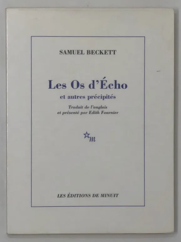 Les Os d'Écho et d'autres précipités. Traduit de l'anglais et présenté par Edith Fournier.