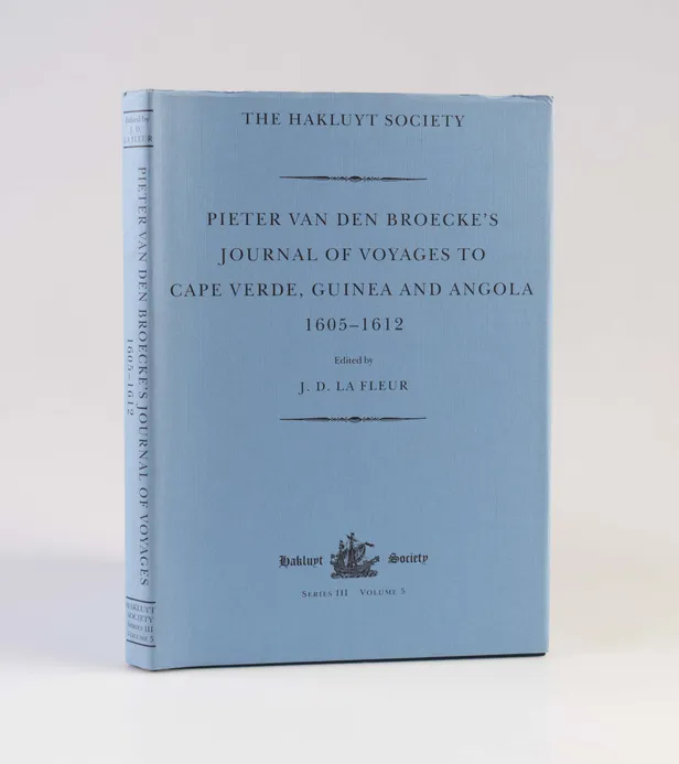 Pieter van den Broecke's Journal of Voyages to Cape Verde, Guinea and Angola (1605-1612).