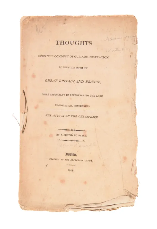 Thoughts Upon The Conduct of Our Administration, in Relation Both to Great Britain and France . . . concerning the Attack on Chesapeake