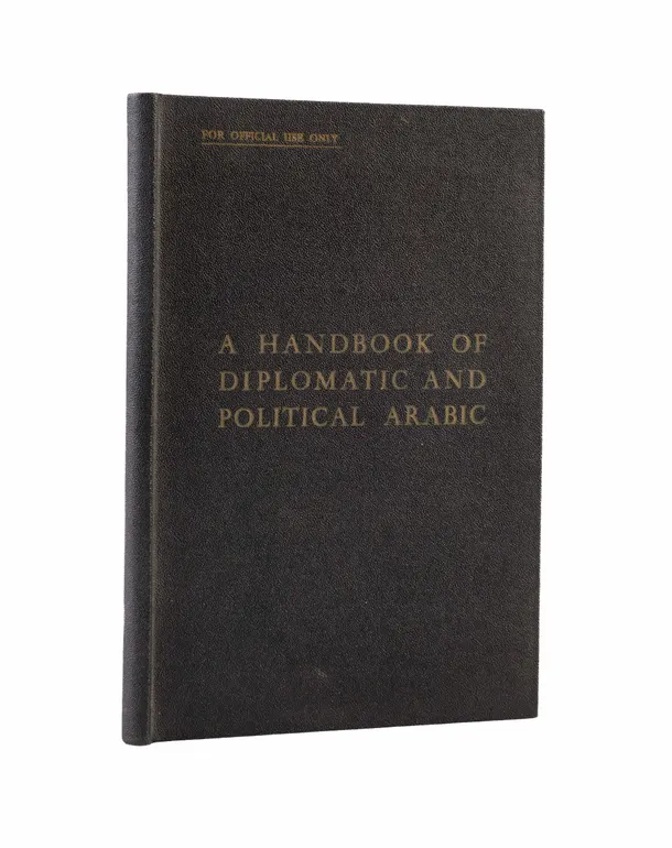 A Handbook of Diplomatic and Political Arabic.