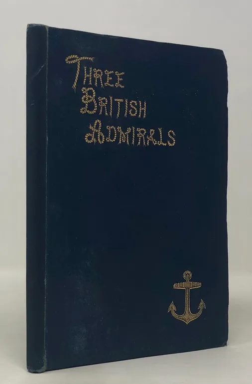 Personal Recollections of Three British Admirals;