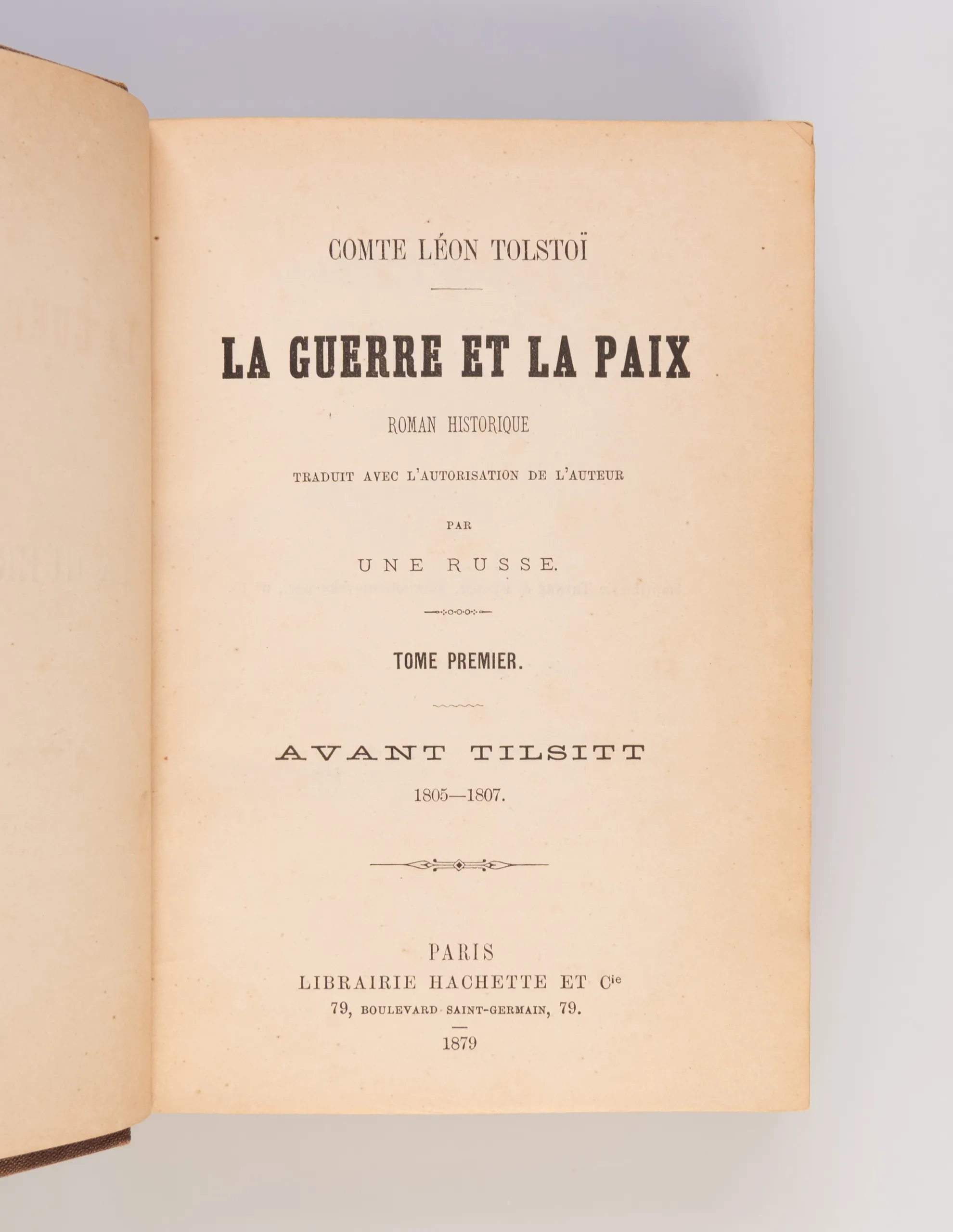 La Guerre et la Paix. Roman historique traduit avec l'autorisation de l'auteur par une Russe.