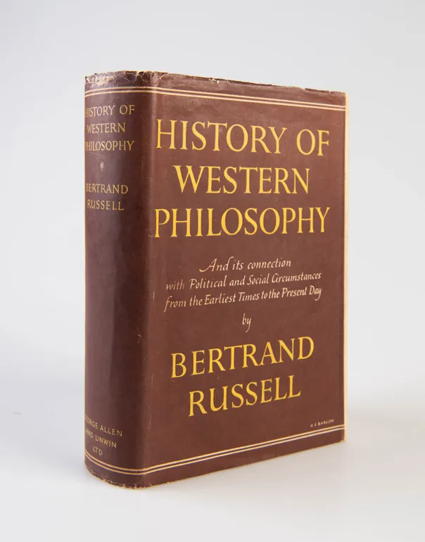 A History of Western Philosophy and Its Connection with Political and Social Circumstances from the Earliest Times to the Present Day.
