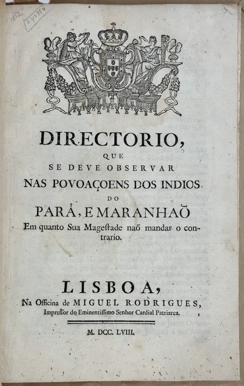 Directorio que se deve observar nas povoaçoens dos Indios do  Para, e  Maranhaõ Em quanto Sua Magestade naõ mandar o contrario.