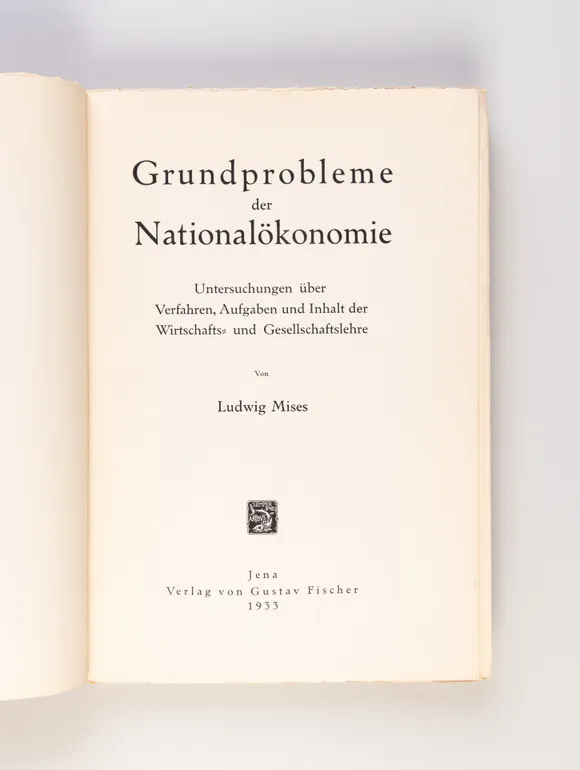 Grundprobleme der Nationalökonomie. Untersuchungen über Verfahren, Aufgaben und Inhalt der Wirtschafts- und Gesellschaftslehre.
