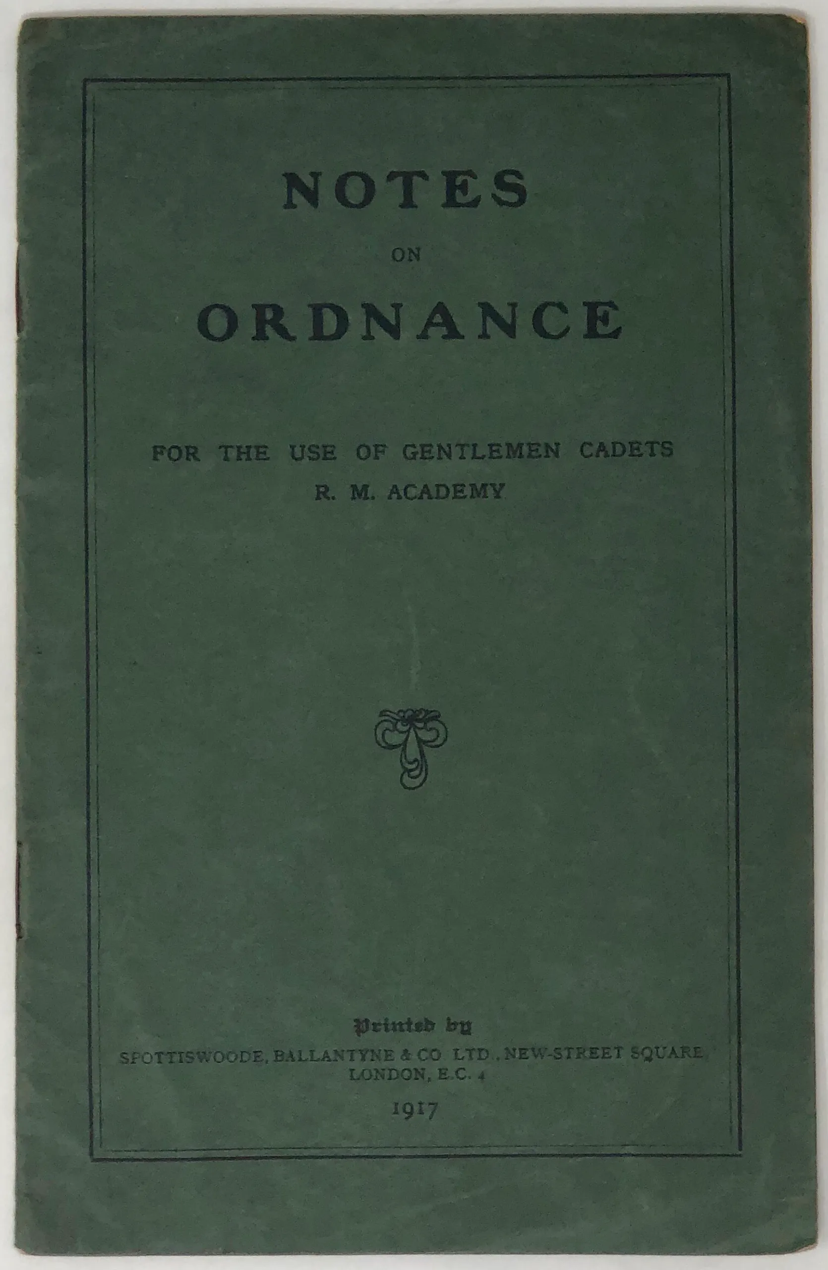 Notes on Ordnance for the use of Gentlemen Cadets, R. M. Academy.