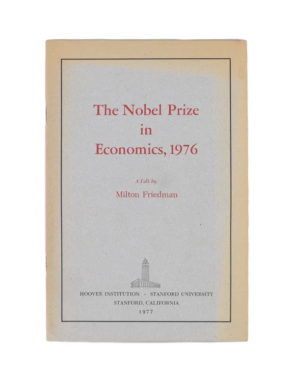 The Nobel Prize in Economics, 1976. A Talk by Milton Friedman.