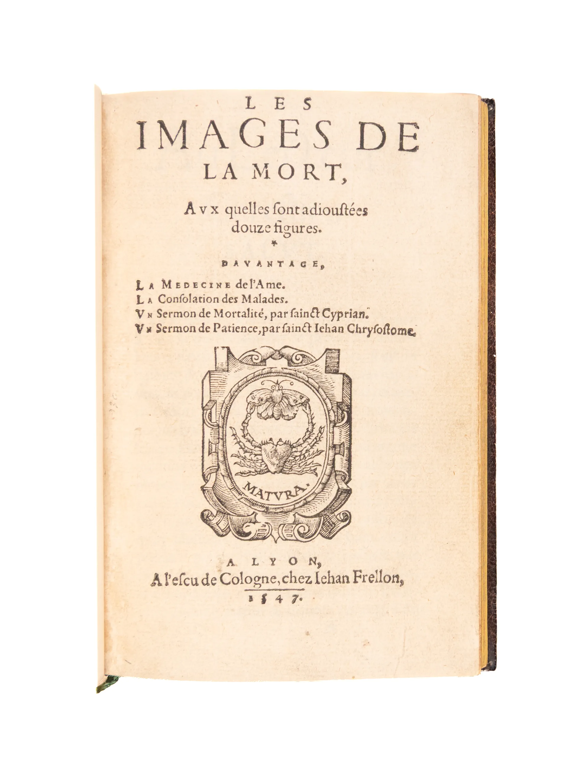 Les images de la mort, aux quelles sont adioustées douze figures. 
Lyons, Jean Frellon, 1547