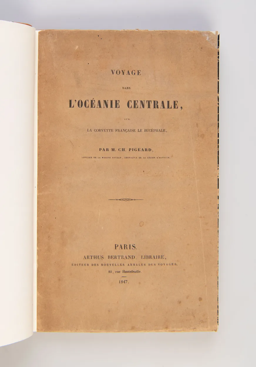 Voyage dans L'oceanie Centrale sur la Corvette Française le Bucéphale ...